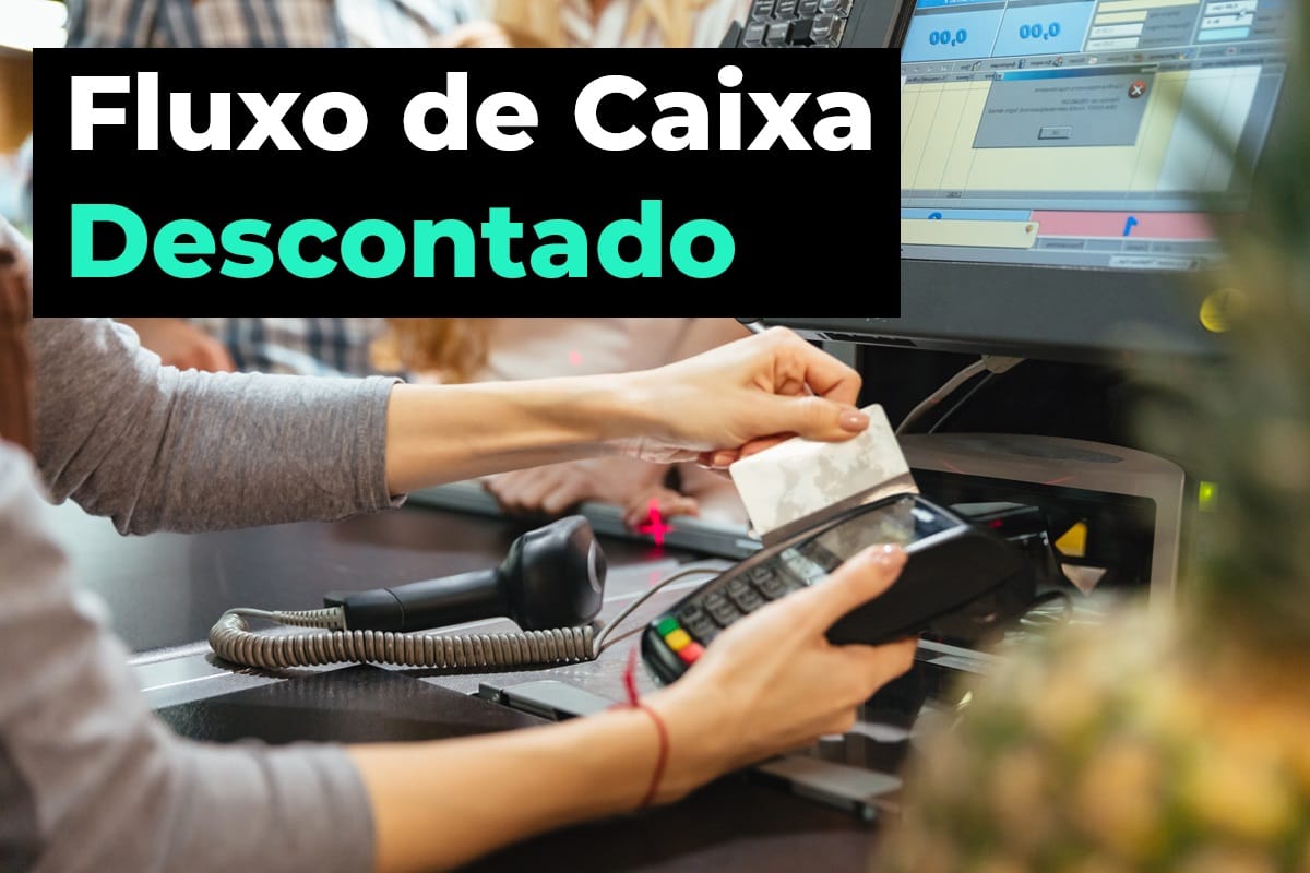 Fluxo de Caixa Descontado